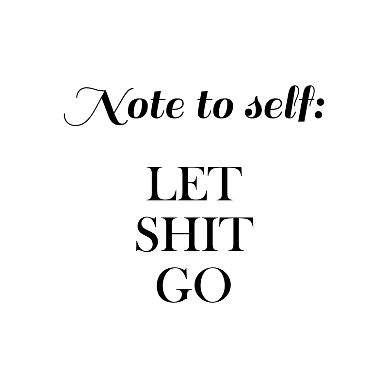 Vinyl Wall Art Decal - Note To Self Let Sh!t Go - 17" x 20" - Modern Trendy Positive Motivational Adult Self Esteem Quote For Home Bedroom Indoor Closet Decoration Sticker 1