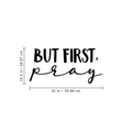 Vinyl Wall Art Decal - But First Pray - 10. Modern Inspirational Religious Quote For Home Bedroom Living Room Office Workplace Church Decoration Sticker 4