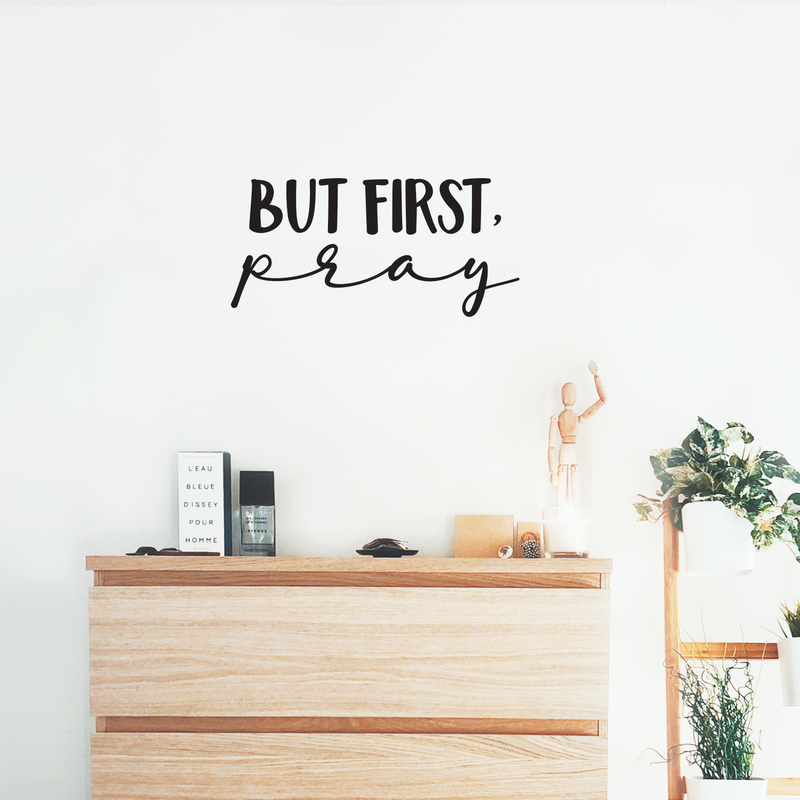 Vinyl Wall Art Decal - But First Pray - 10. Modern Inspirational Religious Quote For Home Bedroom Living Room Office Workplace Church Decoration Sticker 3