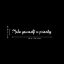Vinyl Wall Art Decal - Make Yourself A Priority - 4" x 30" - Trendy Inspirational Quote For Home Bedroom Living Room Office Workplace Decoration Sticker 1