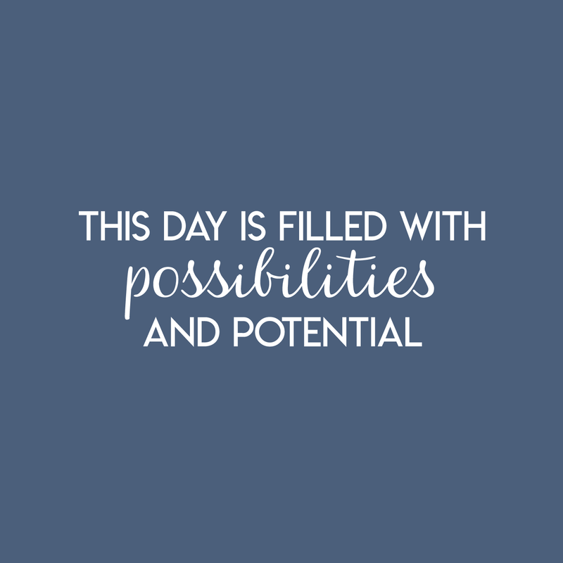 Vinyl Wall Art Decal - This Day Is Filled With Possibilities And Potential - 10" x 30" - Positive Motivational Self Esteem Quote For Home Bedroom Office Work Decoration Sticker 1