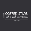 Vinyl Wall Art Decal - Coffee Stars And A Good Conversation - 8" x 30" - Trendy Modern Inspirational Quote For Home Bedroom Coffee Shop Library Kitchen Living Room Decoration Sticker 1