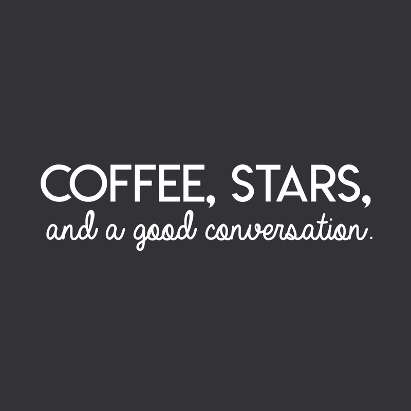 Vinyl Wall Art Decal - Coffee Stars And A Good Conversation - 8" x 30" - Trendy Modern Inspirational Quote For Home Bedroom Coffee Shop Library Kitchen Living Room Decoration Sticker 4