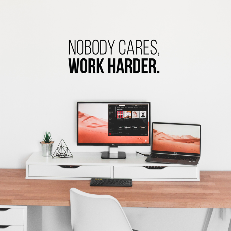 Vinyl Wall Art Decal - Nobody Cares Work Harder - 11" x 30" - Trendy Motivational Quote For Home Bedroom Living Room Office Workplace Gym Fitness Decoration Sticker 2