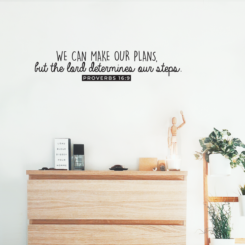 Vinyl Wall Art Decal - We Can Make Our Own Plans But The Lord Determines Our Steps - Proverbs 16:9 Religious Faithful Quote For Home Bedroom Living Room Church Work Decor 3