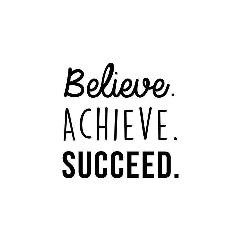 Vinyl Wall Art Decal - Believe Achieve Succeed - Modern Positive Motivational Quote For Home Bedroom Living Room Office Workplace Store School Gym Decoration Sticker 1