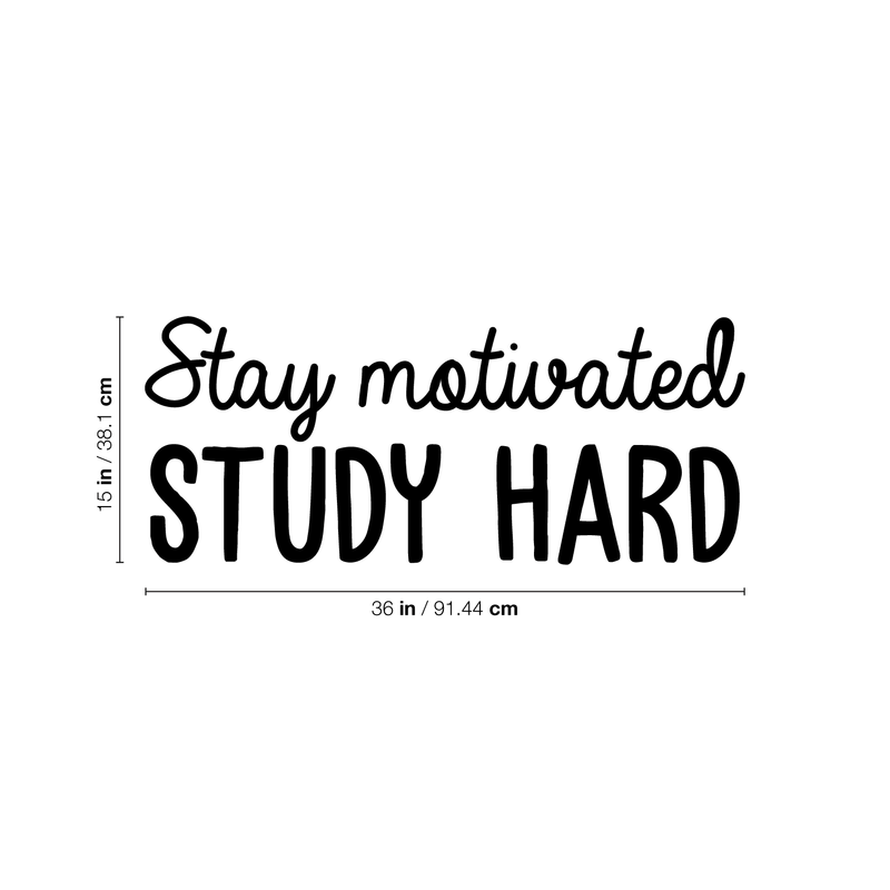 Vinyl Wall Art Decal - Stay Motivated Study Hard - Modern Positive Motivational Quote For Home Kids Room Office Workplace School Classroom Decoration Sticker 4