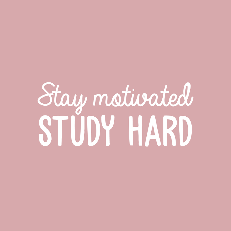 Vinyl Wall Art Decal - Stay Motivated Study Hard - 15" x 36" - Modern Positive Motivational Quote For Home Kids Room Office Workplace School Classroom Decoration Sticker 4