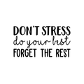 Vinyl Wall Art Decal - Don't Stress Do Your Best - 17" x 31" - Modern Positive Motivational Quote For Home Bedroom Living Room Office Workplace Store School Gym Decoration Sticker 1