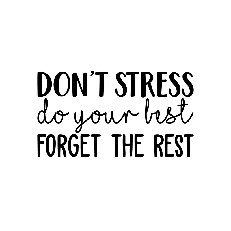 Vinyl Wall Art Decal - Don't Stress Do Your Best - 17" x 31" - Modern Positive Motivational Quote For Home Bedroom Living Room Office Workplace Store School Gym Decoration Sticker 1