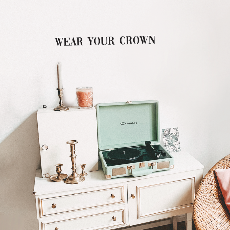 Vinyl Wall Art Decal - Wear Your Crown - 2. Women's Positive Motivational Chic Self Esteem Quote For Home Bedroom Closet Dorm Room Mirror Window Decoration Sticker 2