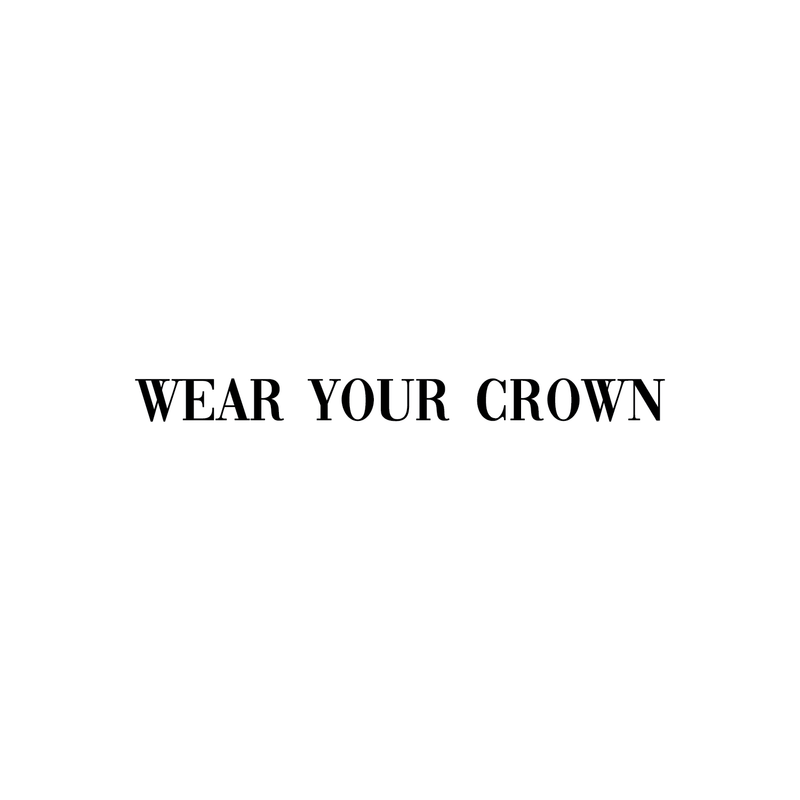 Vinyl Wall Art Decal - Wear Your Crown - 2. Women's Positive Motivational Chic Self Esteem Quote For Home Bedroom Closet Dorm Room Mirror Window Decoration Sticker 1