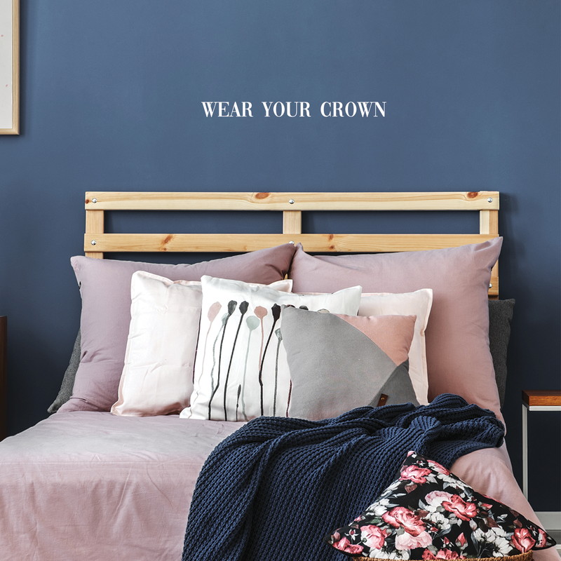 Vinyl Wall Art Decal - Wear Your Crown - 2.5" x 30" - Women's Positive Motivational Chic Self Esteem Quote For Home Bedroom Closet Dorm Room Mirror Window Decoration Sticker 3