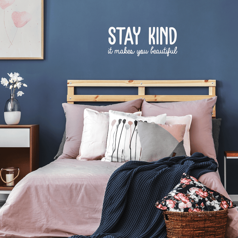 Vinyl Wall Art Decal - Stay Kind It Makes You Beautiful - 15" x 35" - Positive Motivational Chic Self Esteem Quote For Home Bedroom Closet Dorm Room Mirror Window Decoration Sticker 3