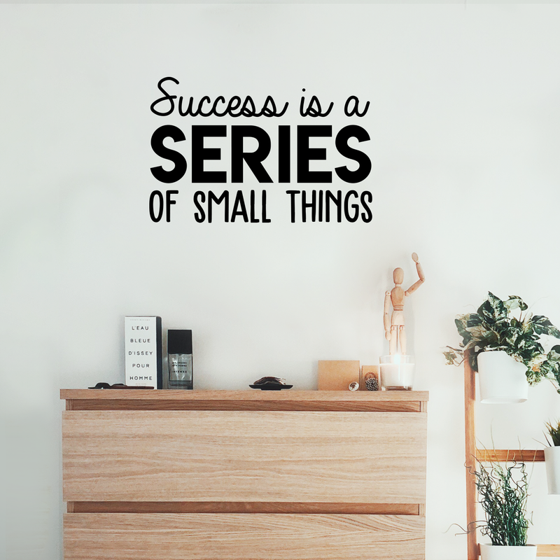 Vinyl Wall Art Decal - Success Is A Series Of Small Things - Modern Motivational Positive Quote For Home Bedroom Living Room Office Workplace School Classroom Decoration Sticker 3