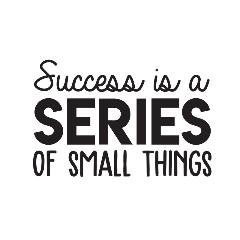 Vinyl Wall Art Decal - Success Is A Series Of Small Things - 17" x 26" - Modern Motivational Positive Quote For Home Bedroom Living Room Office Workplace School Classroom Decoration Sticker 5