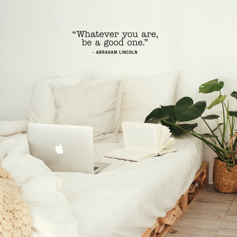 Vinyl Wall Art Decal - Whatever You Are Be A Good One - 8" x 30" - Trendy Motivational Quote For Home Bedroom Kids Room Office Workplace School Classroom Decoration Sticker 2