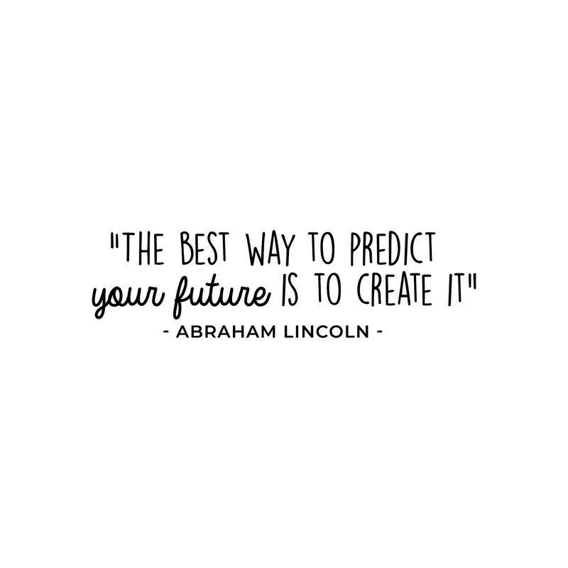 Vinyl Wall Art Decal - The Best Way To Predict The Future Is To Create It - 8.5" x 30" - Abraham Lincoln Motivational Life Quote For Home Bedroom Living Room Decoration Sticker 1