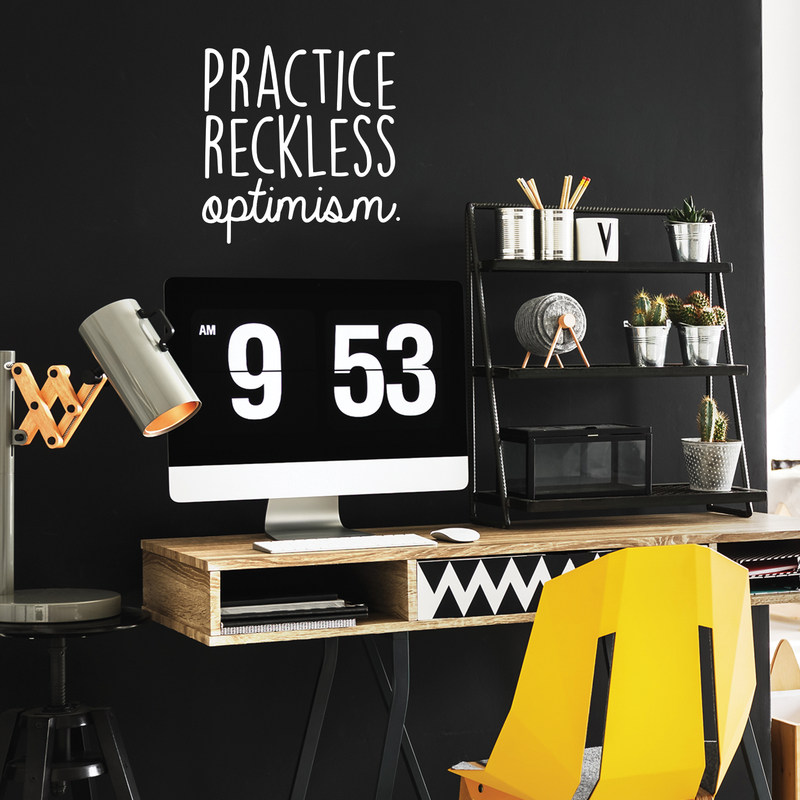 Vinyl Wall Art Decal - Practice Reckless Optimism - 17" x 17" - Modern Positive Inspirational Quote For Home Bedroom Living Room Kids Room Office School Decoration Sticker 3