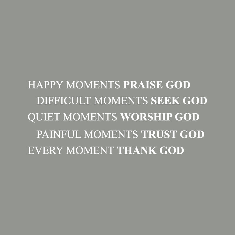 Vinyl Wall Art Decal - Happy Moments Praise God - Modern Inspirational Religious Quote For Home Bedroom Office Workplace Church Decoration Sticker 3