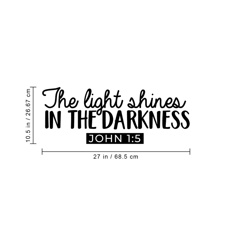 Vinyl Wall Art Decal - The Light Shines In The Darkness John 1:5 - 10.5" x 27" - Modern Inspirational Religious Quote For Home Bedroom Office Workplace Church Decoration Sticker 4