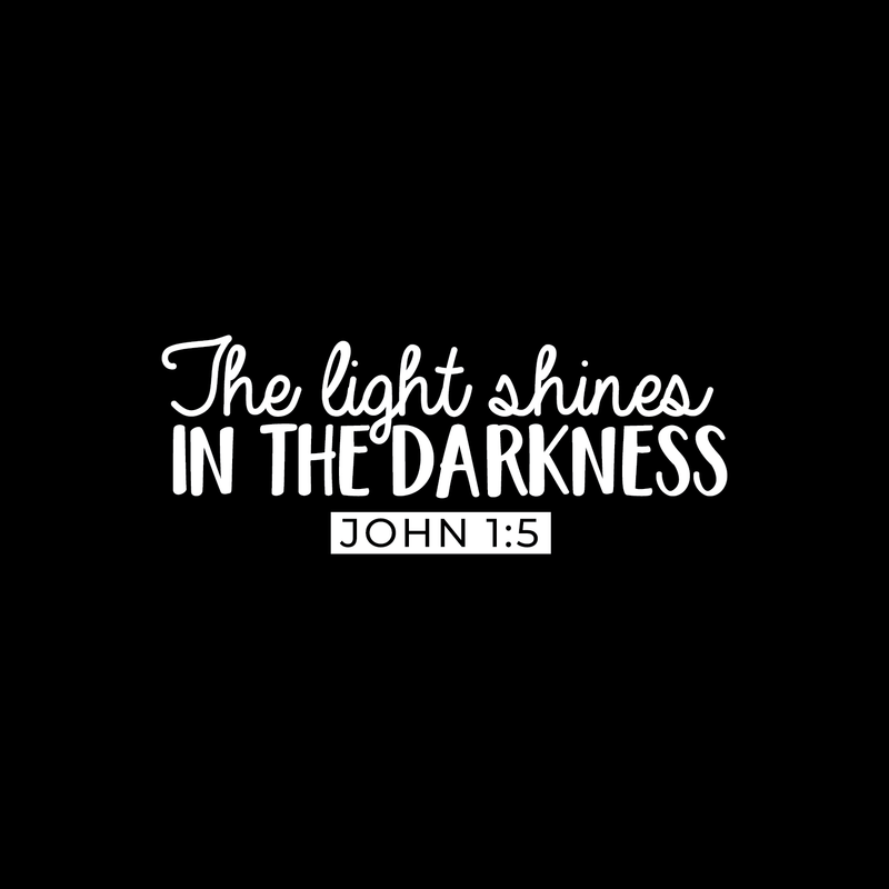 Vinyl Wall Art Decal - The Light Shines In The Darkness John 1:5 - 10.5" x 27" - Modern Inspirational Religious Quote For Home Bedroom Office Workplace Church Decoration Sticker 4