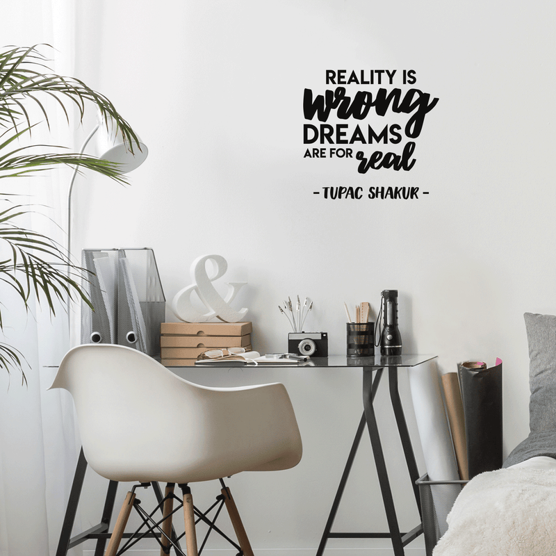 Vinyl Wall Art Decal - Reality Is Wrong Dreams Are For Real - Modern Inspirational Quote For Home Bedroom Closet Living Room Office Decoration Sticker 2