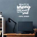 Vinyl Wall Art Decal - Reality Is Wrong Dreams Are For Real - 22" x 23" - Modern Inspirational Quote For Home Bedroom Closet Living Room Office Decoration Sticker 3