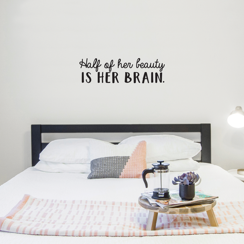 Vinyl Wall Art Decal - Half Of Her Beauty Is Her Brain - 8" x 27" - Modern Inspirational Quote For Home Bedroom Closet Living Room Apartment Office Decoration Sticker 2