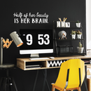 Vinyl Wall Art Decal - Half Of Her Beauty Is Her Brain - 8" x 27" - Modern Inspirational Quote For Home Bedroom Closet Living Room Apartment Office Decoration Sticker 1