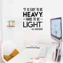 Vinyl Wall Art Decal - It Is Easy To Be Heavy Hard To Be Light - 25" x 22" - Modern Inspirational Quote For Home Bedroom Living Room Workplace Office Decoration Sticker 1