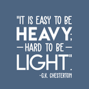 Vinyl Wall Art Decal - It Is Easy To Be Heavy Hard To Be Light - 25" x 22" - Modern Inspirational Quote For Home Bedroom Living Room Workplace Office Decoration Sticker 3
