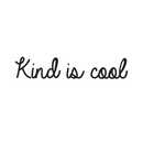 Vinyl Wall Art Decal - Kind Is Cool - Trendy Minimalist Kindness Quote For Home Living Room Kids Playroom School Office Business Decoration Sticker 1