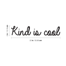 Vinyl Wall Art Decal - Kind Is Cool - Trendy Minimalist Kindness Quote For Home Living Room Kids Playroom School Office Business Decoration Sticker 4