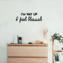 Vinyl Wall Art Decal - I'm Way Up I Feel Blessed - 11" x 30" - Modern Positive Spiritual Quote For Home Apartment Bedroom Living Room Office Decoration Sticker 3