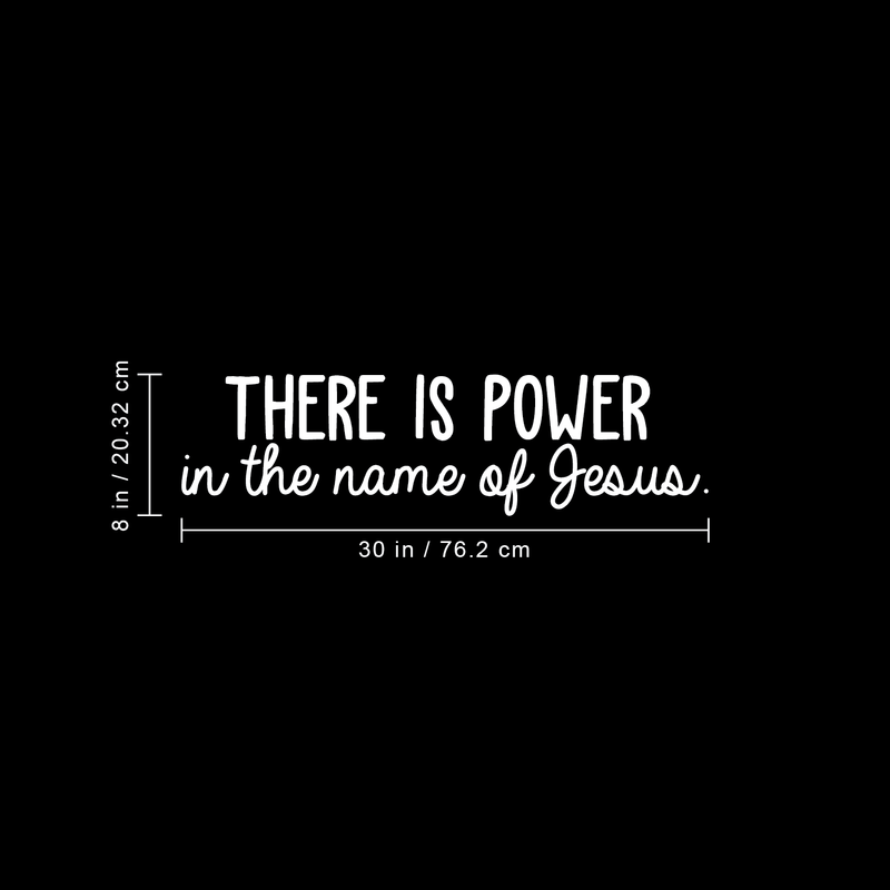 Vinyl Wall Art Decal - There Is Power In The Name Of Jesus - 8" x 30" - Modern Inspirational Religious God Faith Quote For Home Bedroom Office Church Decoration Sticker 4