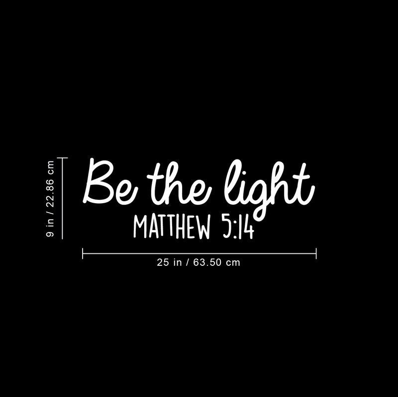 Vinyl Wall Art Decal - Be The Light Matthew 5:14 - 9" x 25" - Modern Inspirational Religious Bible Verse Quote For Home Bedroom Office Church Decoration Sticker 4