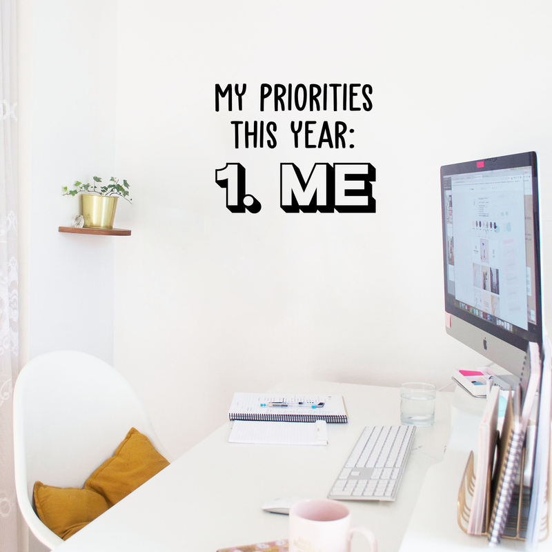 Vinyl Wall Art Decal - My Priorities This Year: Me - 17" x 21" - Modern Motivational Positive Quote  For Home Living Room Bedroom Closet Office Decoration Sticker 1