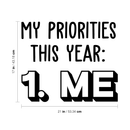 Vinyl Wall Art Decal - My Priorities This Year: Me - Modern Motivational Positive Quote For Home Living Room Bedroom Closet Office Decoration Sticker 4