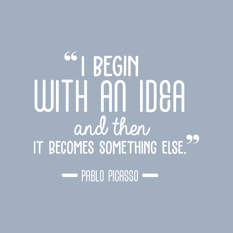 Vinyl Wall Art Decal - I Begin With An Idea And Then It Becomes Something Else - 22" x 28" - Trendy Inspirational Picasso Quote For Home Bedroom Office Classroom Decoration Sticker 5