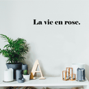 Vinyl Wall Art Decal - La Vie En Rose - 2" x 20" - Trendy Inspirational French Song Quote For Women Home Bedroom Girls Room Living Room Office Decoration Sticker 2