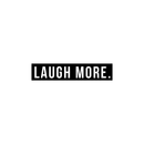 Vinyl Wall Art Decal - Laugh More - 5" x 25" - Modern Minimalist Motivational Quote For Home Bedroom Living Room Office Workplace Decoration Sticker 2