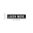 Vinyl Wall Art Decal - Laugh More - Modern Minimalist Motivational Quote For Home Bedroom Living Room Office Workplace Decoration Sticker 5