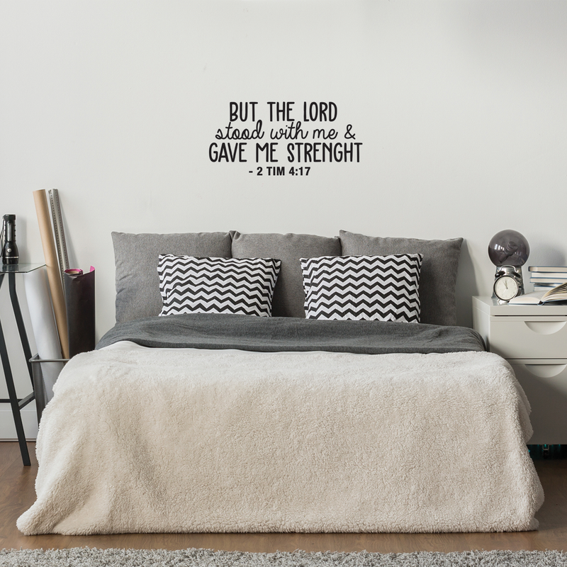 Vinyl Wall Art Decal - But The Lord Stood With Me & Gave Me Strenght - 10.5" x 22" - Modern Inspirational Religious Quote For Home Bedroom Office Church Decoration Sticker 1