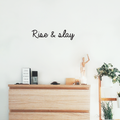 Vinyl Wall Art Decal - Rise & Slay - Trendy Minimalist Sarcastic Quote For Home Apartment Bedroom Living Room Office Workplace Decoration Sticker 2