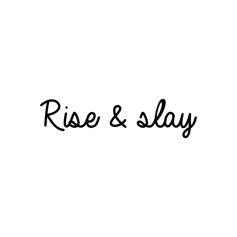 Vinyl Wall Art Decal - Rise & Slay - 6" x 25" - Trendy Minimalist Inspirational Quote For Home Apartment Bedroom Living Room Office Workplace Decoration Sticker 2