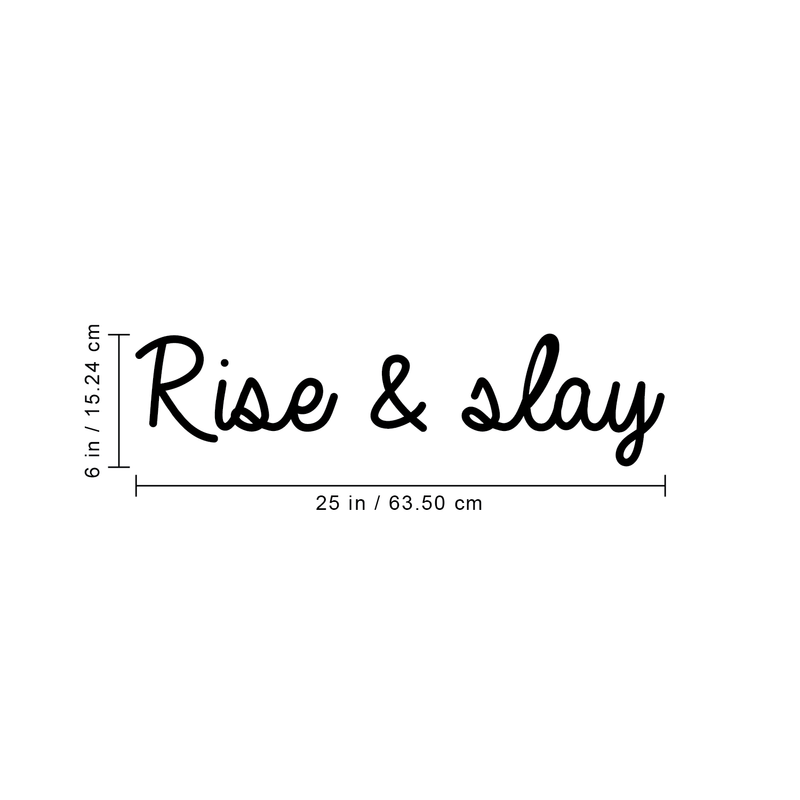 Vinyl Wall Art Decal - Rise & Slay - 6" x 25" - Trendy Minimalist Inspirational Quote For Home Apartment Bedroom Living Room Office Workplace Decoration Sticker 3