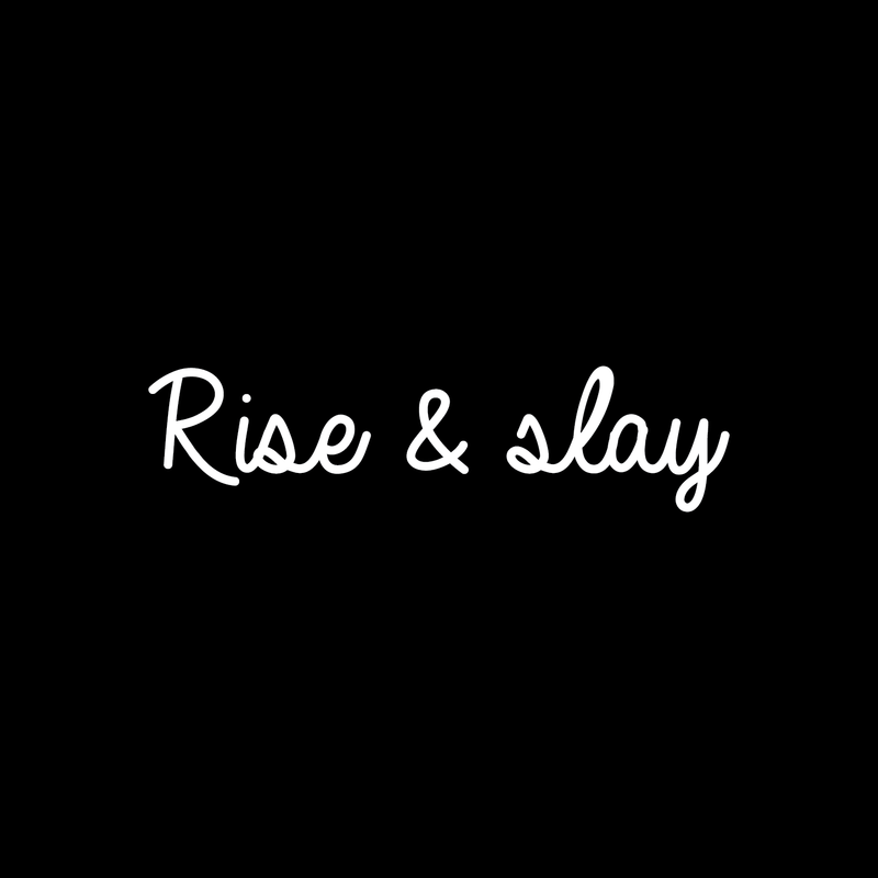 Vinyl Wall Art Decal - Rise & Slay - 6" x 25" - Trendy Minimalist Inspirational Quote For Home Apartment Bedroom Living Room Office Workplace Decoration Sticker 4