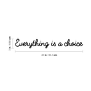 Vinyl Wall Art Decal - Everything Is A Choice - Trendy Minimalist Motivational Quote For Home Bedroom Bathroom Living Room Office Workplace Business Decoration Sticker 5