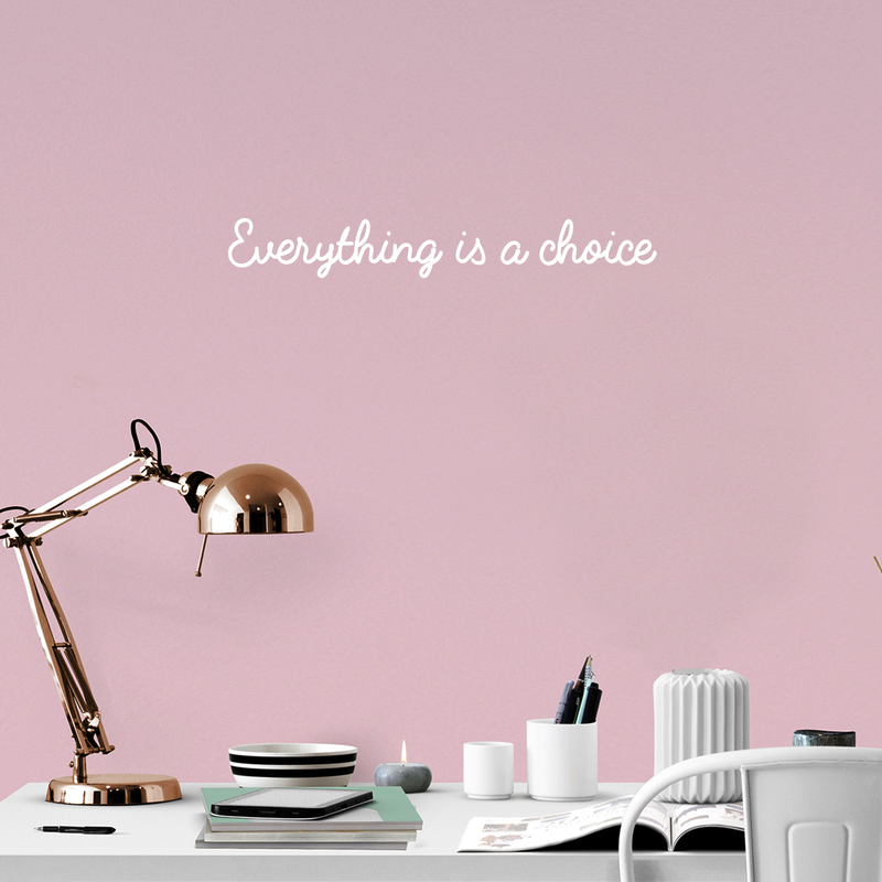 Vinyl Wall Art Decal - Everything Is A Choice - 3" x 25" - Trendy Minimalist Motivational Quote For Home Bedroom Bathroom Living Room Office Workplace Business Decoration Sticker 5